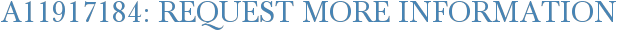 A11917184: Request More Information