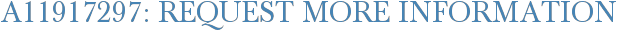 A11917297: Request More Information