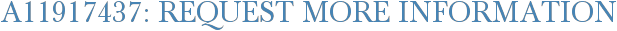 A11917437: Request More Information
