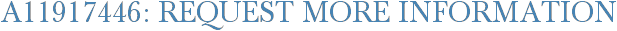 A11917446: Request More Information