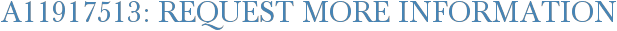 A11917513: Request More Information