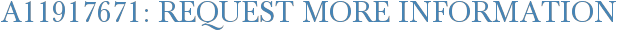 A11917671: Request More Information