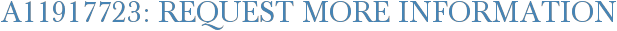 A11917723: Request More Information