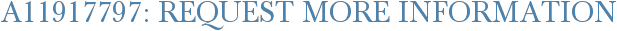 A11917797: Request More Information