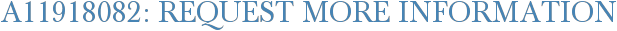 A11918082: Request More Information