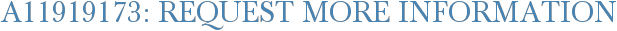 A11919173: Request More Information