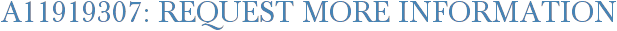 A11919307: Request More Information