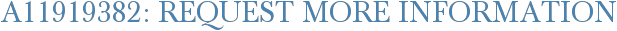 A11919382: Request More Information