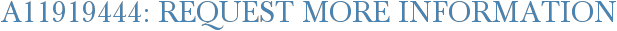 A11919444: Request More Information