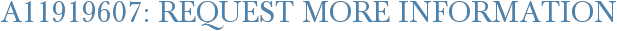 A11919607: Request More Information