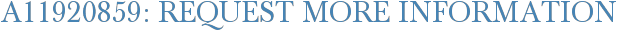 A11920859: Request More Information