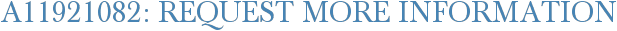 A11921082: Request More Information