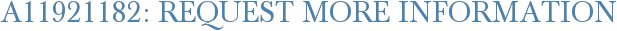 A11921182: Request More Information