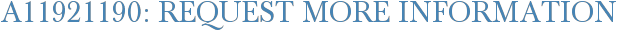 A11921190: Request More Information