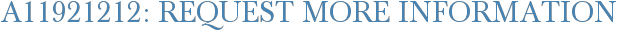A11921212: Request More Information