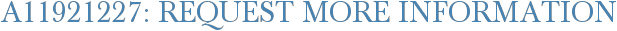 A11921227: Request More Information