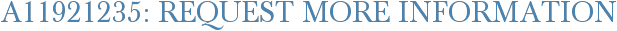 A11921235: Request More Information