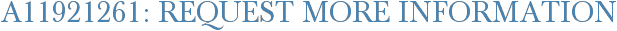 A11921261: Request More Information