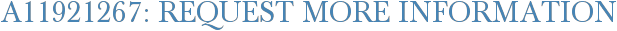 A11921267: Request More Information