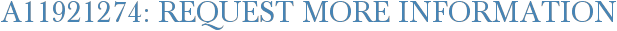 A11921274: Request More Information