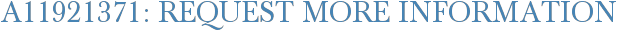 A11921371: Request More Information