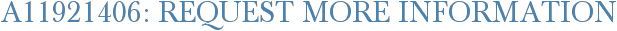 A11921406: Request More Information
