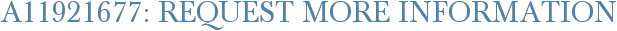A11921677: Request More Information