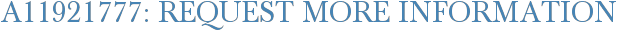 A11921777: Request More Information
