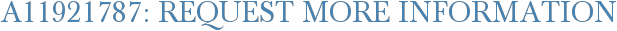A11921787: Request More Information
