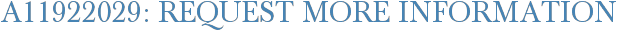 A11922029: Request More Information