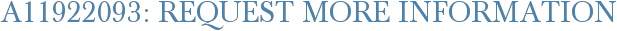 A11922093: Request More Information
