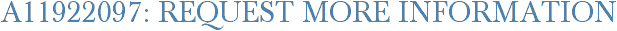 A11922097: Request More Information