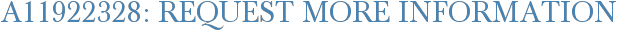 A11922328: Request More Information