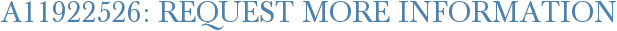 A11922526: Request More Information