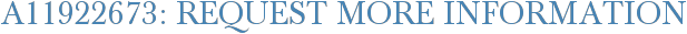 A11922673: Request More Information
