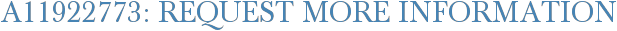 A11922773: Request More Information