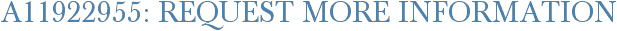 A11922955: Request More Information