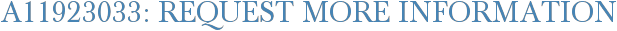 A11923033: Request More Information