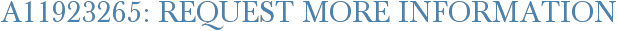 A11923265: Request More Information