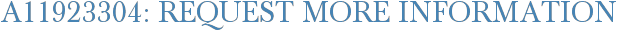 A11923304: Request More Information