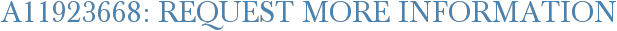 A11923668: Request More Information