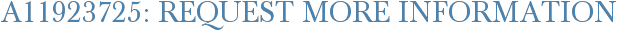 A11923725: Request More Information