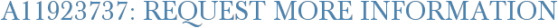 A11923737: Request More Information