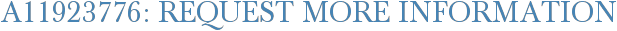 A11923776: Request More Information