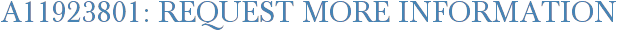 A11923801: Request More Information