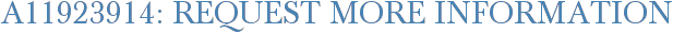 A11923914: Request More Information
