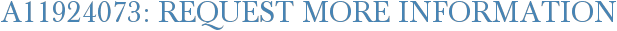 A11924073: Request More Information
