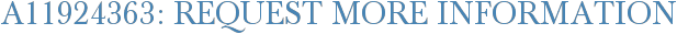 A11924363: Request More Information