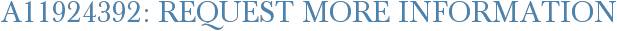 A11924392: Request More Information