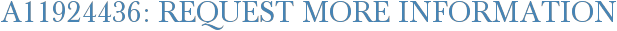 A11924436: Request More Information
